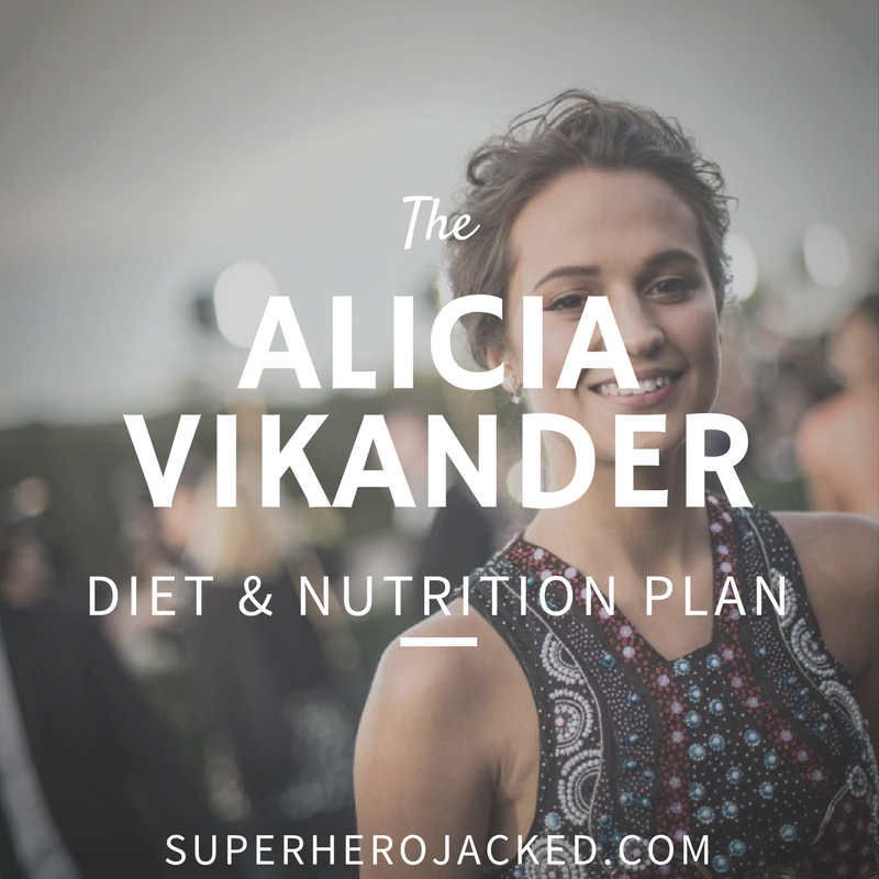 Alicia Vikander Diet and Nutrition