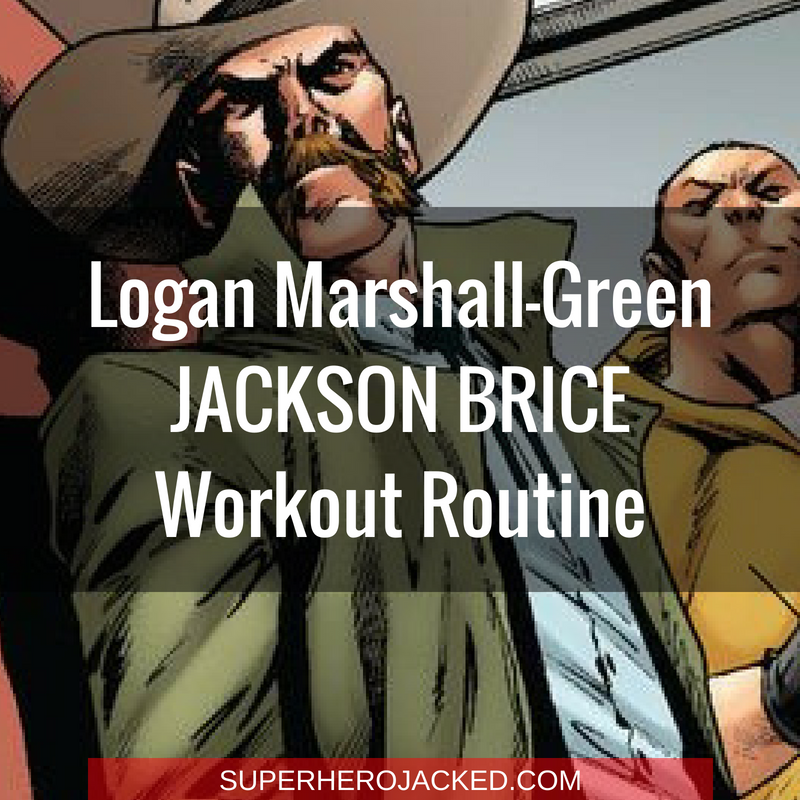 Logan Marshall-Green Jackson Brice Workout Routine