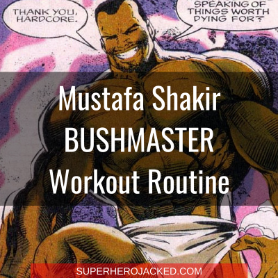 Mustafa Shakir Bushmaster Workout Routine