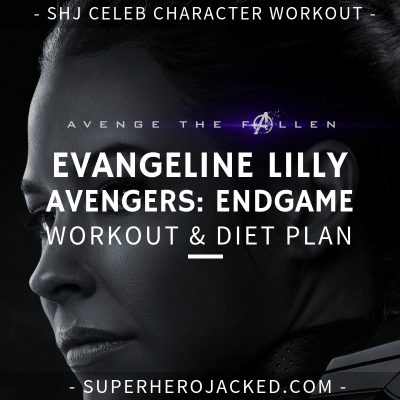 Evangeline Lilly Avengers_ Endgame Workout and Diet