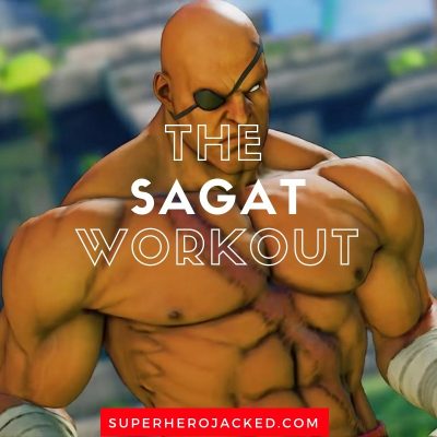 The Sagat Workout Routine (1)