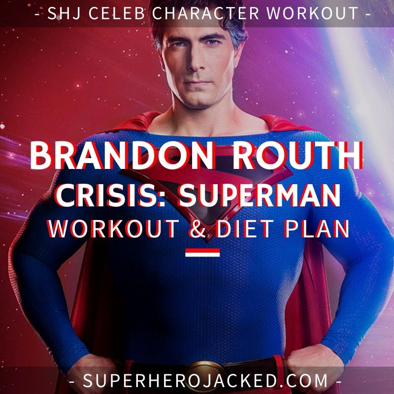 Brandon Routh Crisis_ Superman Workout and Diet