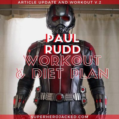 Paul Rudd Workout Routine Article Update & Refresher