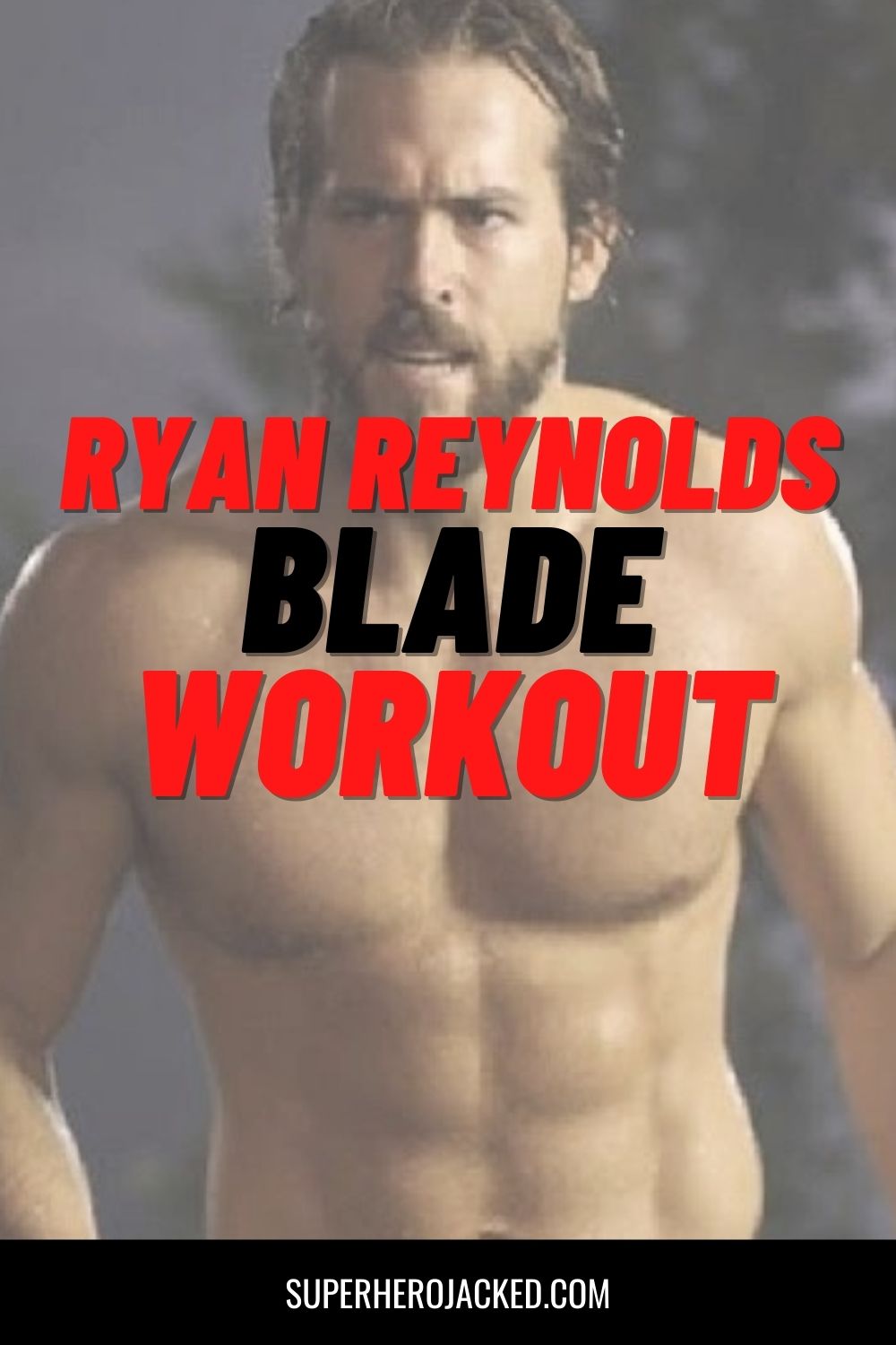 6 Day Ryan Reynolds Workout Routine for Weight Loss