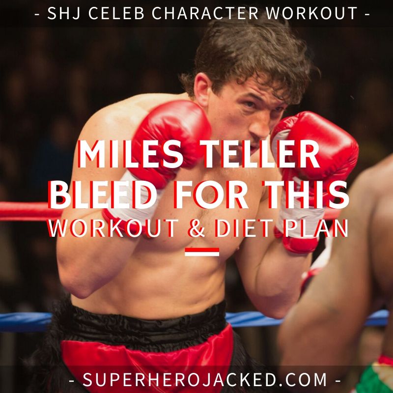 Miles Teller Bleed For This Workout and Diet