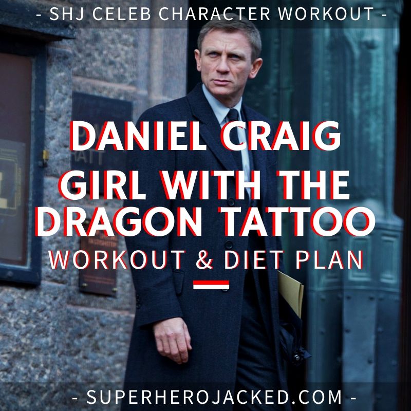 Daniel Craig Girl with The Dragon Tattoo Workout and Diet
