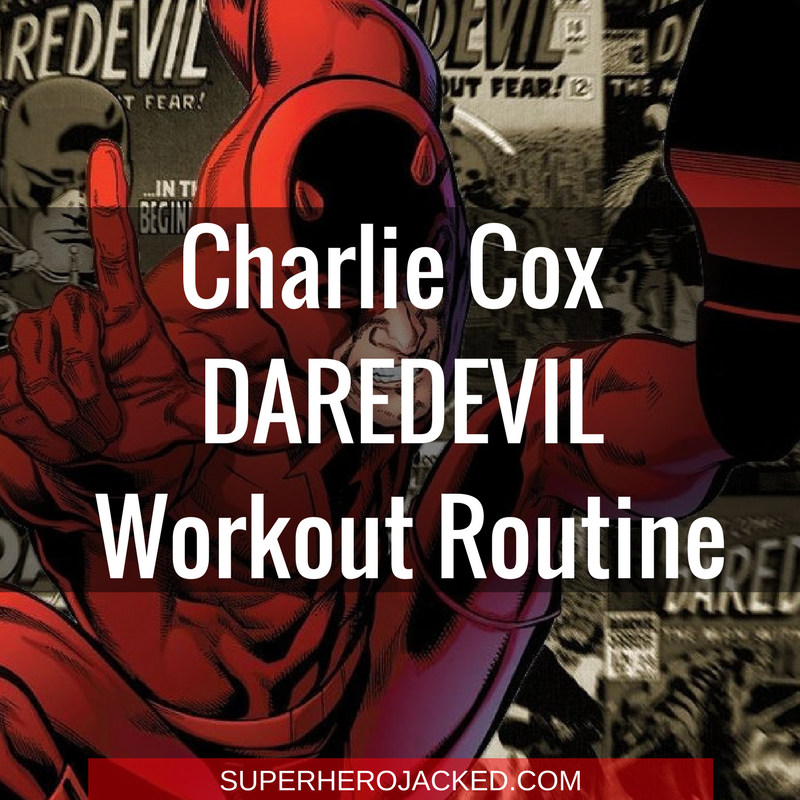 Charlie Cox Daredevil Workout