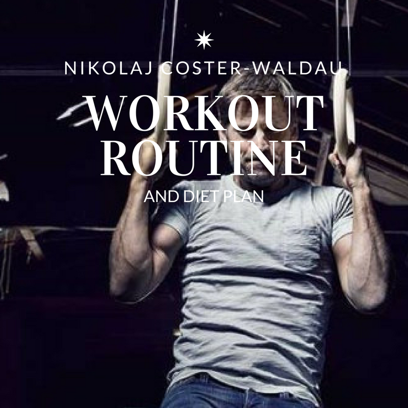 Nikolaj Coster-Waldau Workout Routine