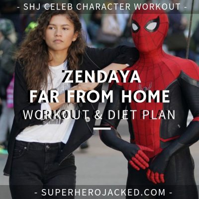 Zendaya Far From Home Workout and Diet