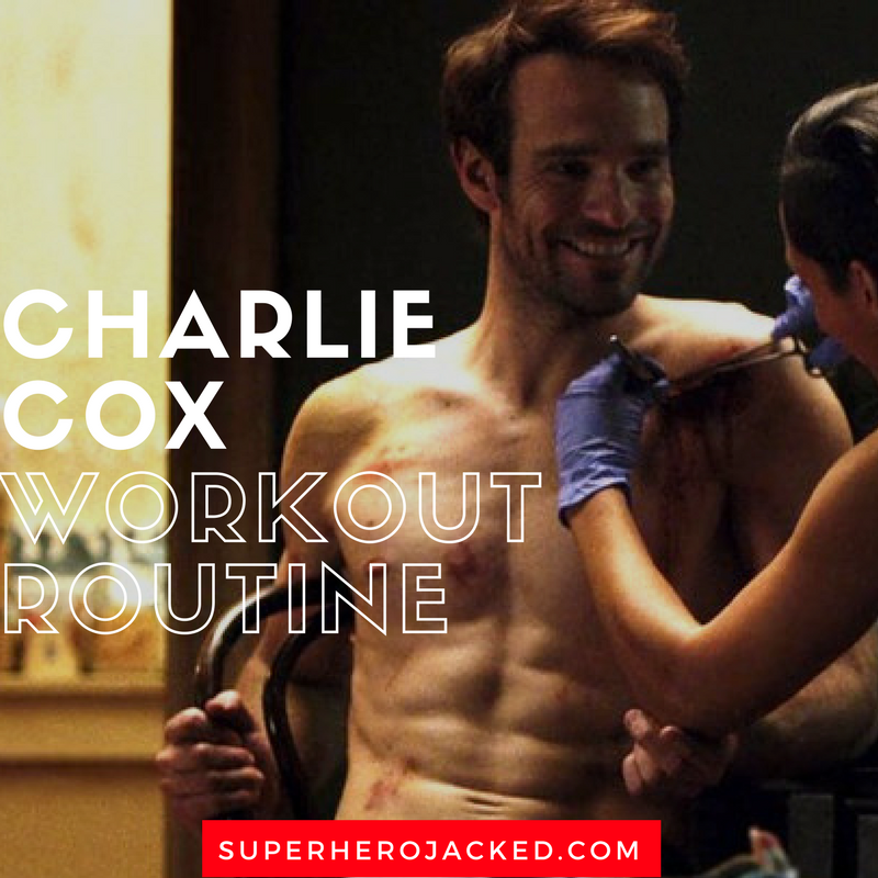 Charlie Cox Workout Routine.