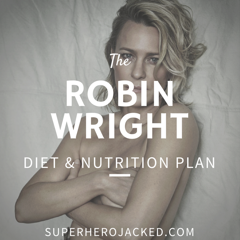 Robin Wright Diet and Nutrition
