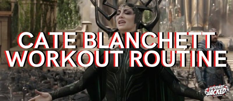 Cate Blanchett Workout Routine