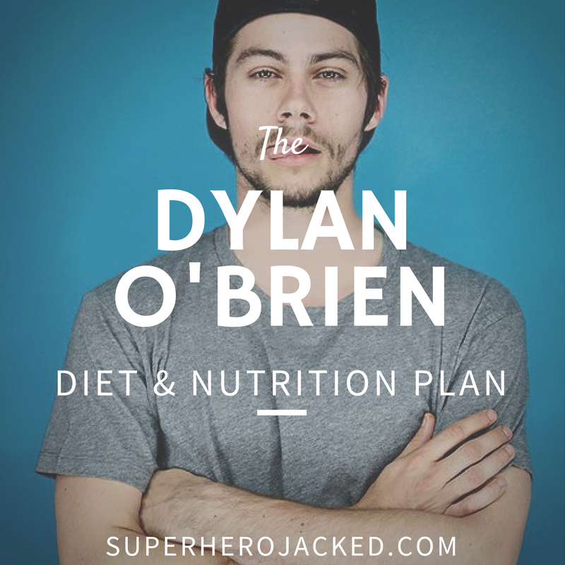 Dylan O'Brien Diet and Nutrition