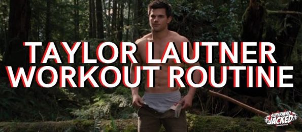 Taylor Lautner Workout Routine and Diet Plan [Updated]