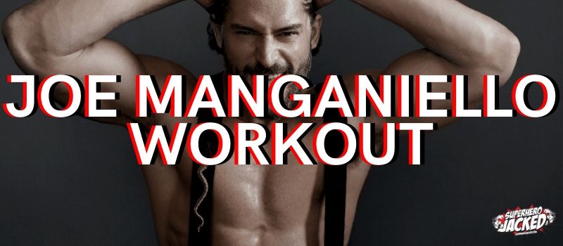 Joe Manganiello's 'Magic' Conditioning Routine to Get Ripped and Strong -  Muscle & Fitness