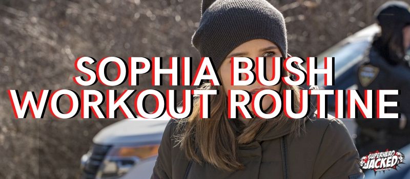 Sophia Bush Workout Routine