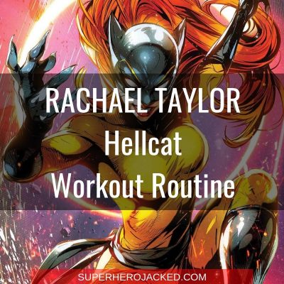Rachael Taylor Hellcat Workout
