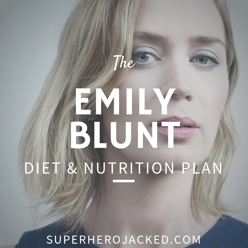Emily Blunt Diet and Nutrition Plan
