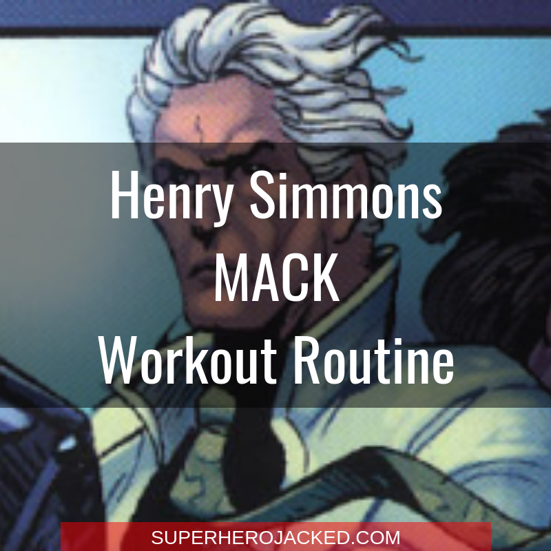 Henry Simmons Mack Workout Routine