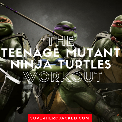The Teenage Mutant Ninja Turtles Workout