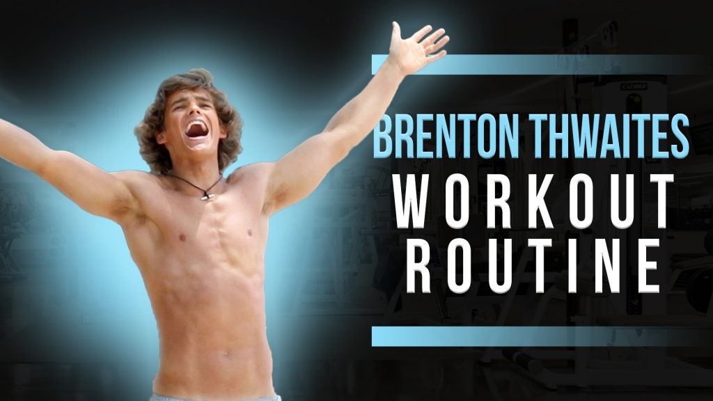 Brenton Thwaites Workout