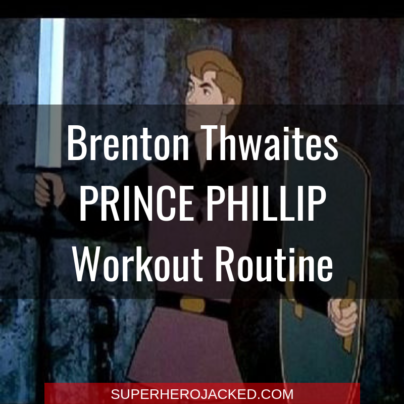 Brenton Thwaites Prince Phillip Workout