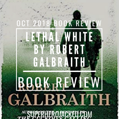 Lethal White Book Review