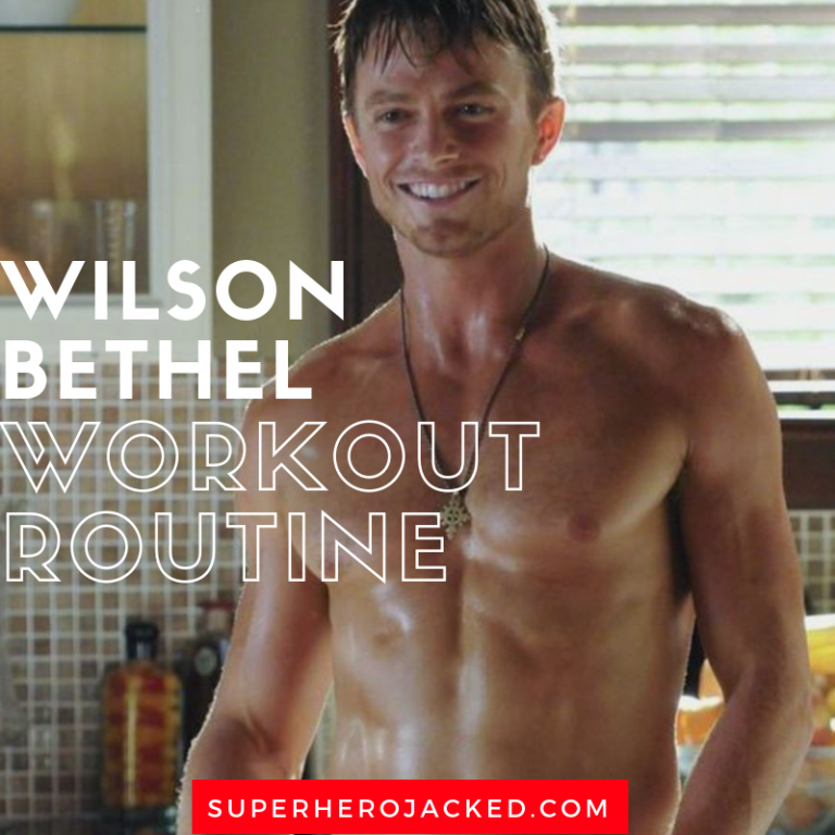 Wilson Bethel Workout Routine and Diet Plan [Updated]