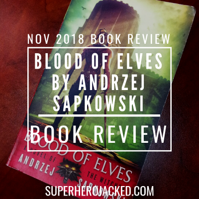 Blood of Elves by Andrzej Sapkowski Book Review