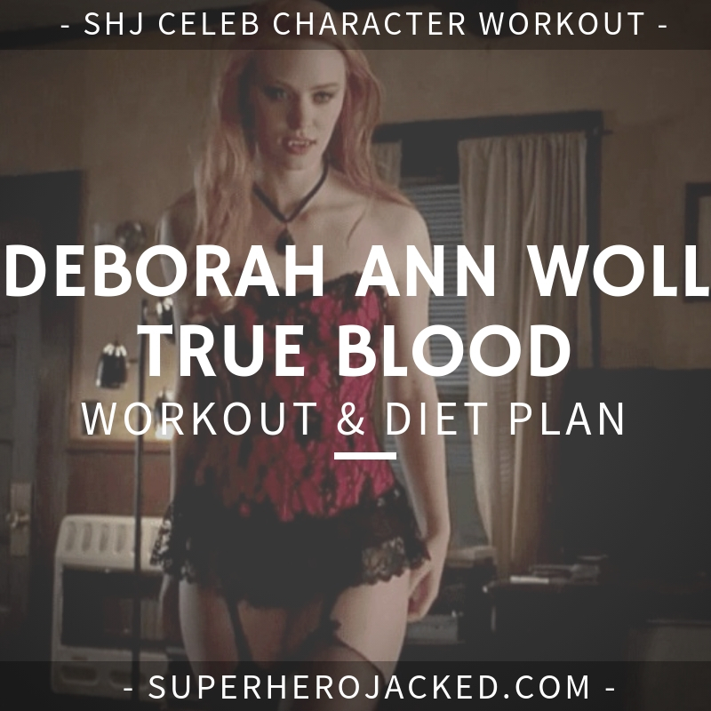 Deborah Ann Woll True Blood Workout and Diet