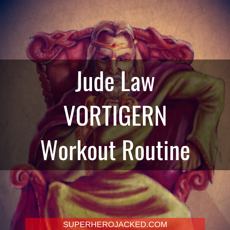 Jude Law Vortigern Workout Routine