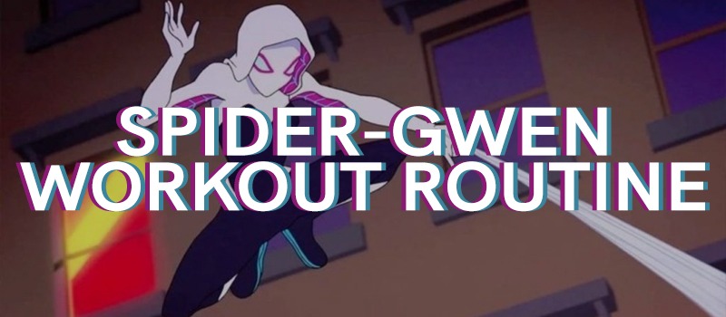 Spider-Gwen Workout Routine