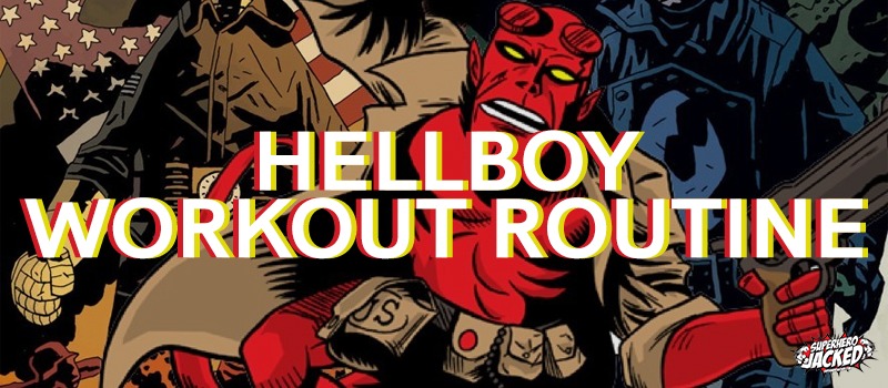 Hellboy Workout Routine