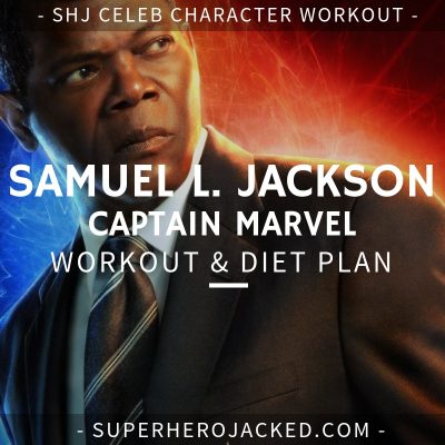 Samuel L. Jackson Captain Marvel Workout and Diet