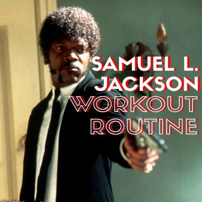 Samuel L. Jackson Workout Routine TN
