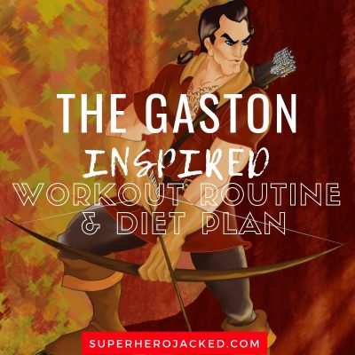 The Gaston Inspired Workout and Diet