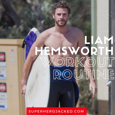 Liam Hemsworth Workout Routine