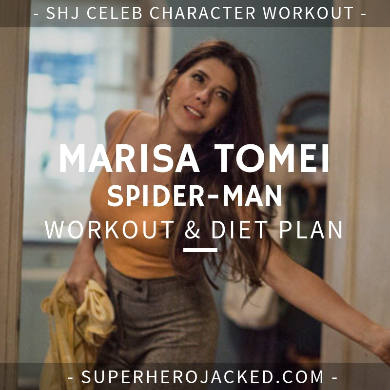 Marisa Tomei Spider-Man Workout and Diet