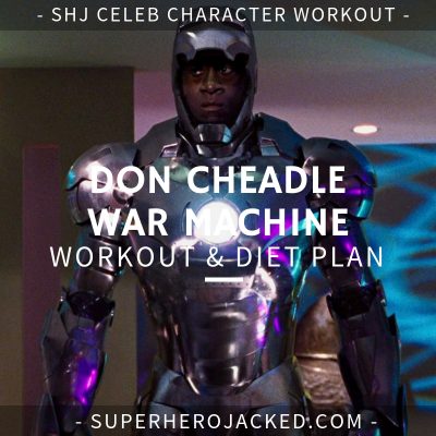 Don Cheadle War Machine Workout and Diet