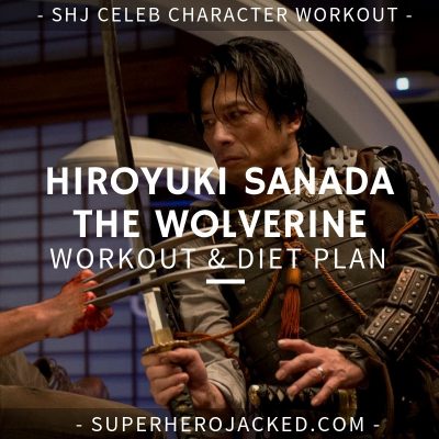 Hiroyuki Sanada The Wolverine Workout and Diet