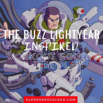 The Buzz Lightyear Inspired Workout and Diet