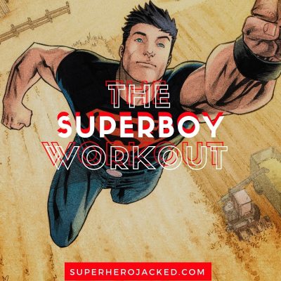 The Superboy Workout Routine