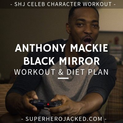 Anthony Mackie Black Mirror Workout and Diet