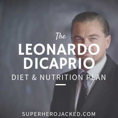Leonardo DiCaprio Diet and Nutrition