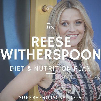 Reese Witherspoon Diet and Nutrition