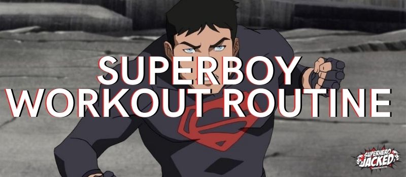 Superboy Workout Routine