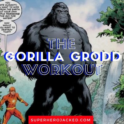 The Gorilla Grodd Workout