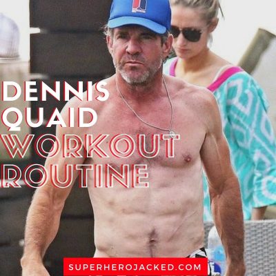 Dennis Quaid Workout Routine