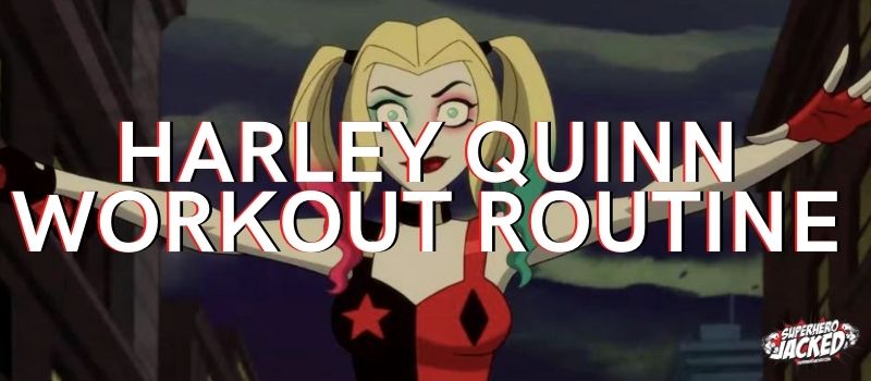 Harley Quinn Workout Routine 