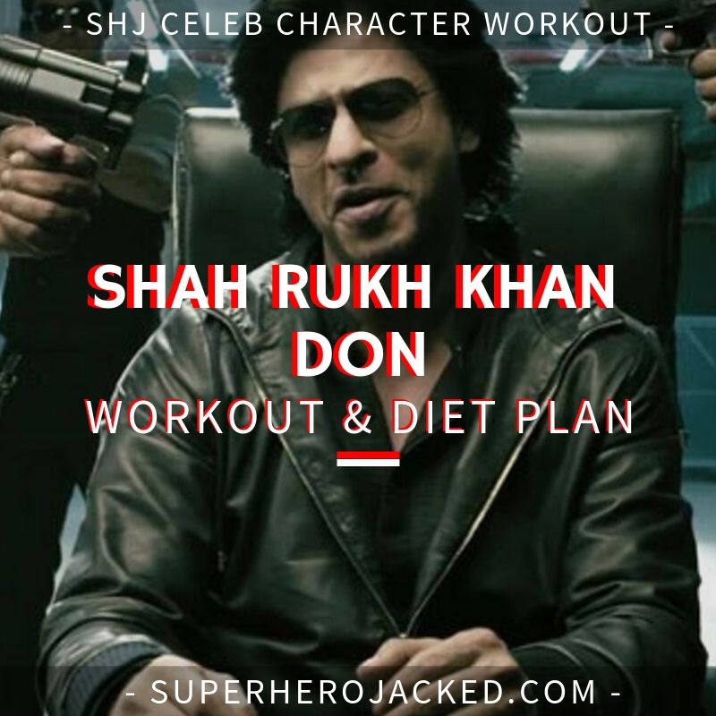 Shah Rukh Khan Don Workout and Diet